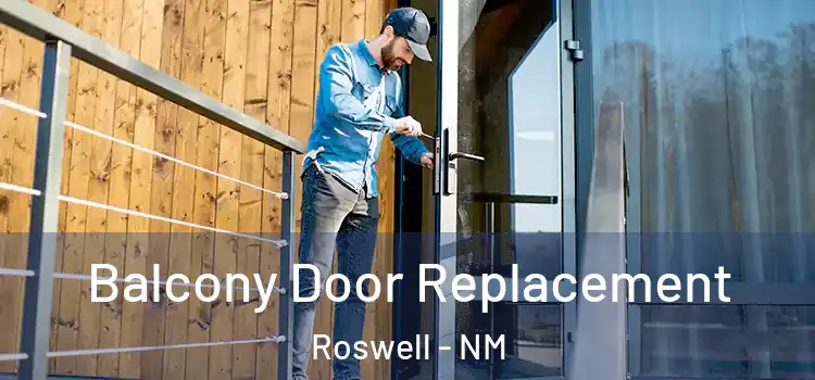  Balcony Door Replacement Roswell - NM