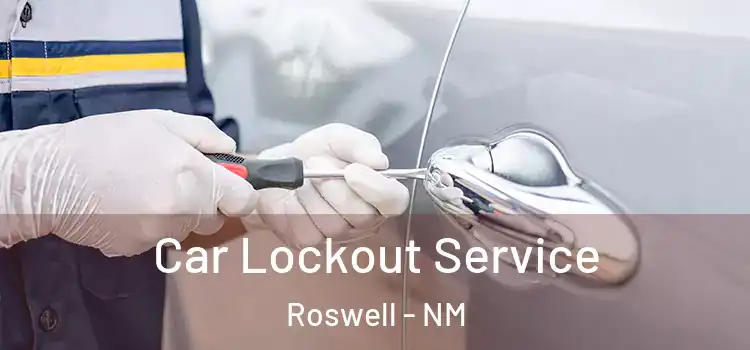 Car Lockout Service Roswell - NM