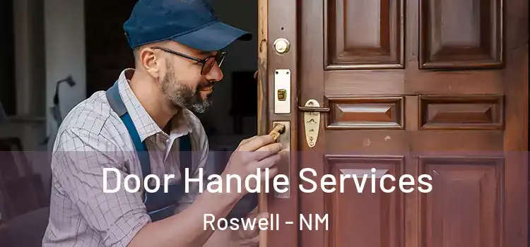 Door Handle Services Roswell - NM