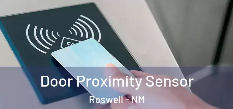 Door Proximity Sensor Roswell - NM