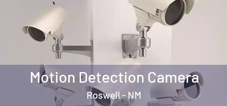  Motion Detection Camera Roswell - NM