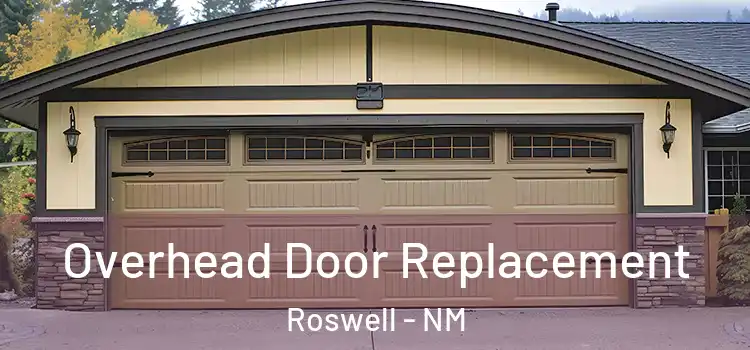  Overhead Door Replacement Roswell - NM