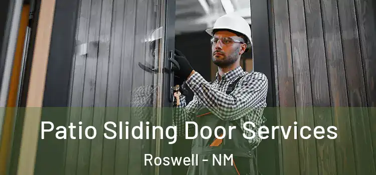 Patio Sliding Door Services Roswell - NM