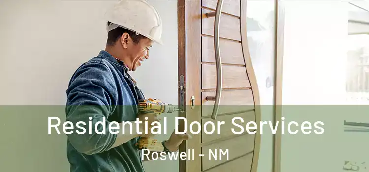 Residential Door Services Roswell - NM