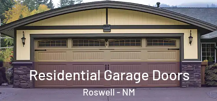  Residential Garage Doors Roswell - NM