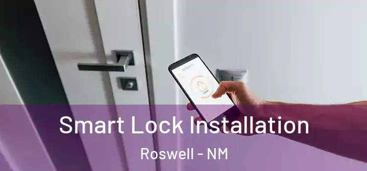 Smart Lock Installation Roswell - NM