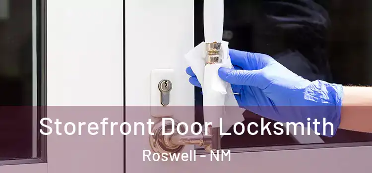 Storefront Door Locksmith Roswell - NM