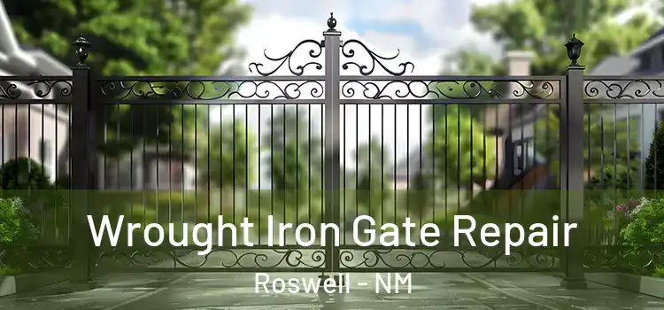 Wrought Iron Gate Repair Roswell - NM